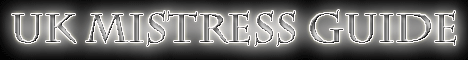 UK Mistress Guide
